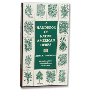 A Handbook of Native American Herbs