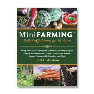 Mini Farming: Self-Sufficiency on 1/4 Acre