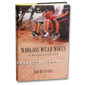 Navajos Wear Nikes: A Reservation Life