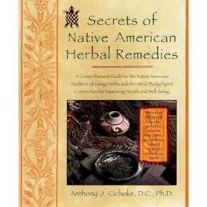 Secrets of Native American Herbal Remedies