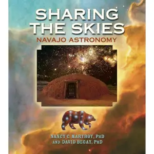 Sharing the Skies Navajo Astronomy